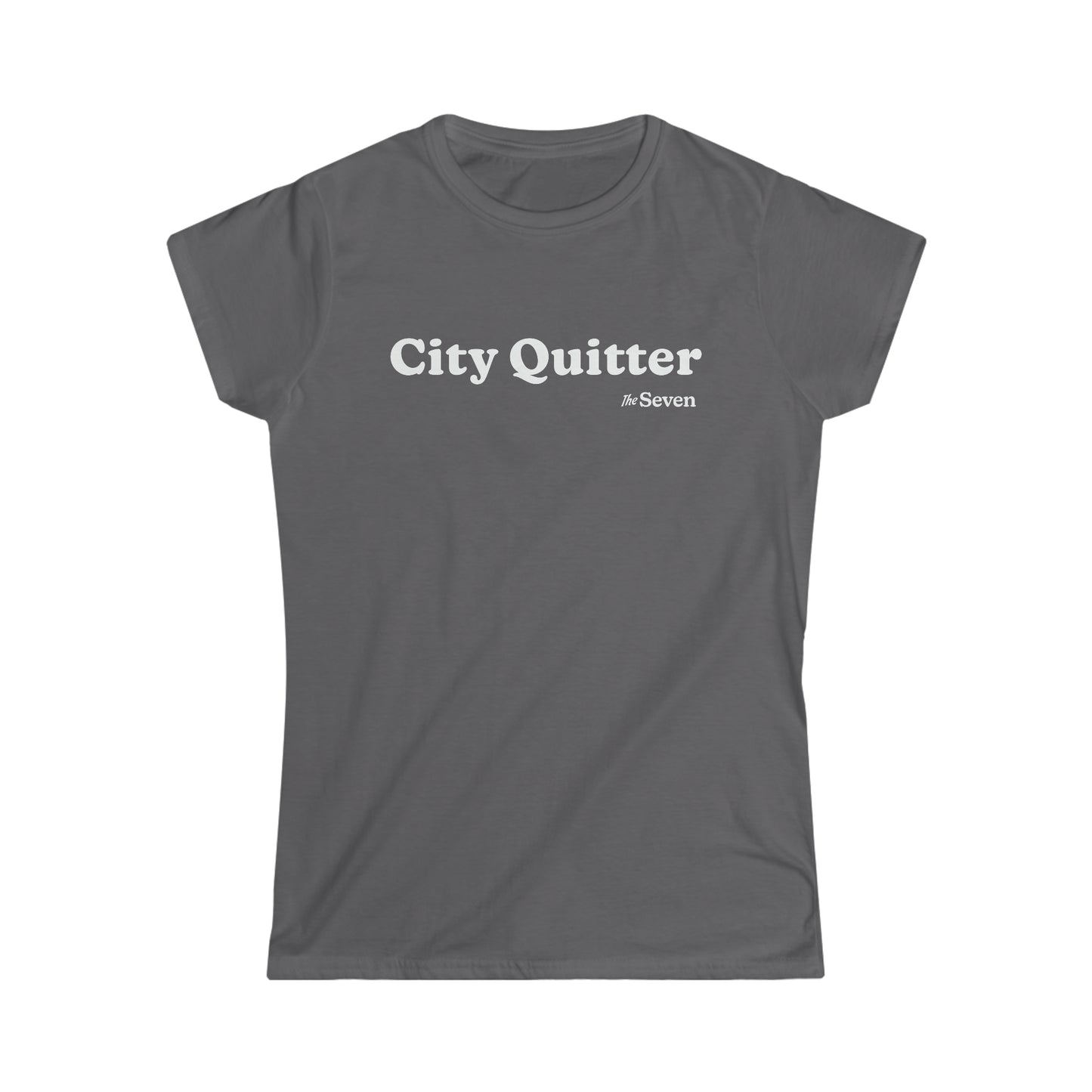For The (Loud) City Quitter - Women's Graphic Tee